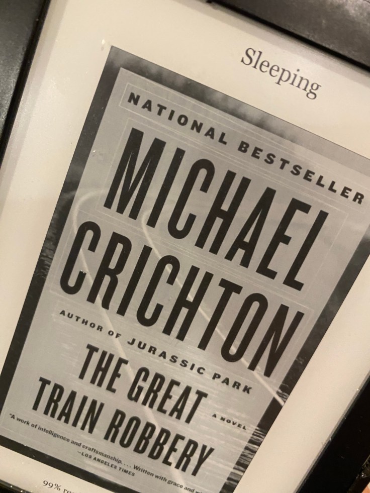 Thoughts on “The Great Train Robbery” by Michael&nbsp;Crichton